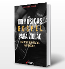 E-Book l 100 Cifras Gospel – Simplificadas – INSTRUMENTAL MUSIC STUDIO